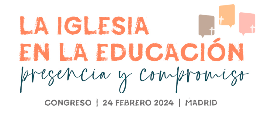 Congreso, 24 de febrero: La Iglesia en la educación.